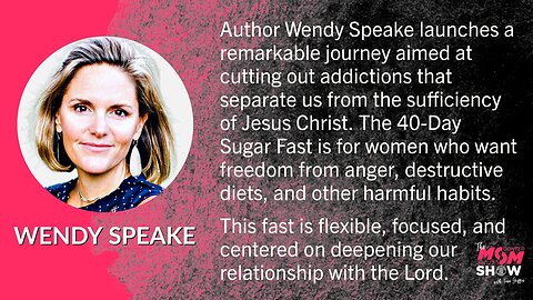 Ep. 324 - Gain Spiritual Strength Through Physical Fasting With Wendy Speake’s 40-Day Challenge