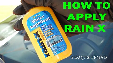 How To Apply Rain X