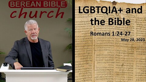 LGBTQIA+ and the Bible (Romans 2:24-27)