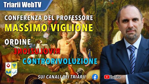 ORDINE - RIVOLUZIONE - CONTRORIVOLUZIONE. PROF. MASSIMO VIGLIONE