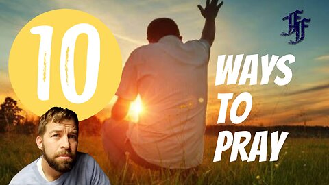 10 Ways to Develop a Prayer Life