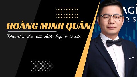 Hoàng Minh Quân Chuyên gia Tài chính Đánh Dấu Sự Nổi Bật trên Thị Trường Chứng Khoán Việt Nam