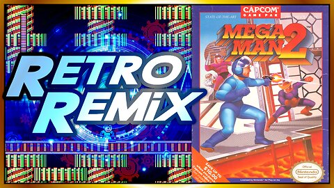 RETRO REMIX #1-04: Megaman 2 (Part 1)