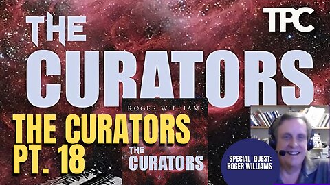 The Curators Pt. 18 | Roger Williams (TPC #1,1,25)