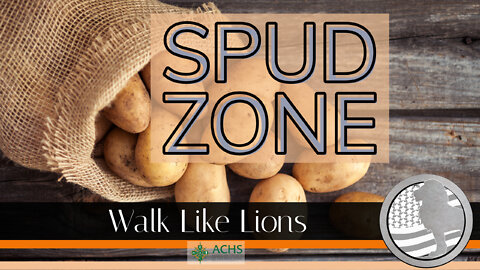 "Spud Zone" Walk Like Lions Christian Daily Devotion with Chappy June 15, 2022