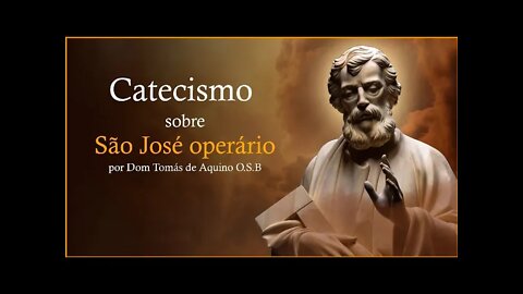 Sermão da Festa São José Operário - O Santo Contemplativo, por S.E.R. Dom Tomás
