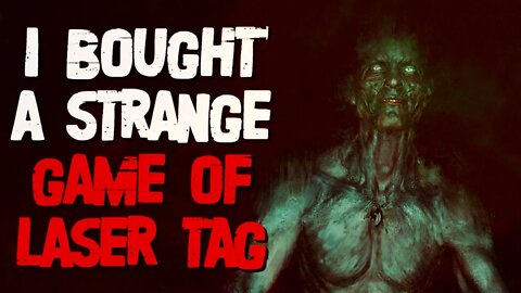 "I Bought a Strange Game of Laser Tag" Creepypasta | Nosleep Horror Story