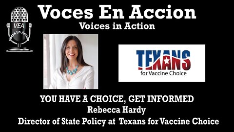 8.29.22 - “YOU HAVE A CHOICE, GET INFORMED” TEXAS FOR VACCINE CHOICE - Voices In Action