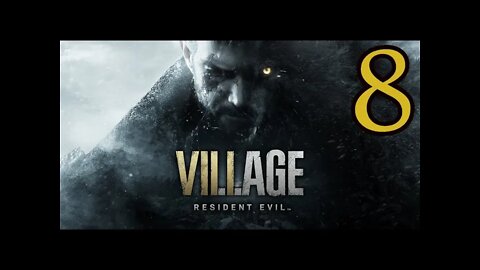 RESIDENT EVIL 8: VILLAGE Walkthrough Gameplay Part 8 - THESE SISTERS WONT QUIT! (FULL GAME)