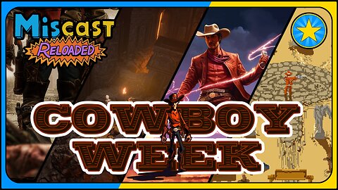 The Miscast Reloaded: Cowboy Week Highlights