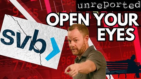Unreported 37: SVB, Bank Runs, WWIII Signals, and more