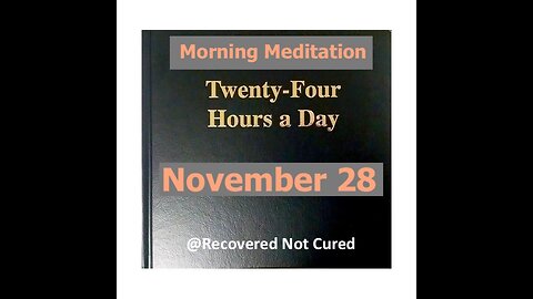 AA -November 28 - Daily Reading from the Twenty-Four Hours A Day Book - Serenity Prayer & Meditation