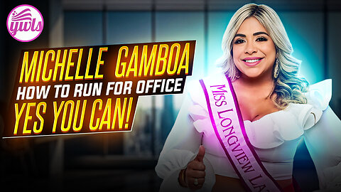 How To Run For Office | Yes You Can | Michelle Gamboa