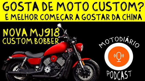 Gosta de MOTOS CUSTOM? É melhor começar a gostar da CHINA. Nova MJ918 CUSTOM BOBBER