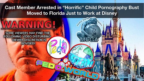 Cast Member Arrested in “Horrific” Child Pornography Bust Moved to Florida Just to Work at Disney - June 7, 2023