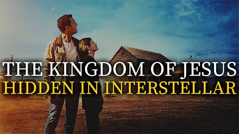 The Kingdom of Jesus Christ HIDDEN in Interstellar - (Christopher Nolan Did It ON PURPOSE!)