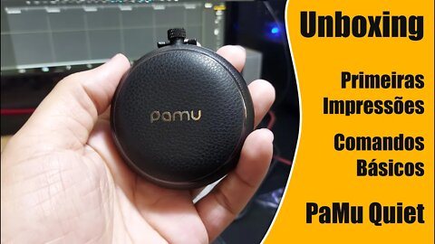 AirPods para que? Conheça o PaMu Quiet - Fone Bluetooth TWS APTX ANC da PadMate