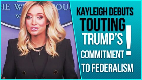 Kayleigh McEnanany touts Trump's commitment to Federalism