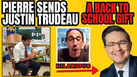 UNACCEPTABLE NEWS: Pierre Sends Trudeau a Back-To-School GIFT! - Wed, Sep. 6, 2023