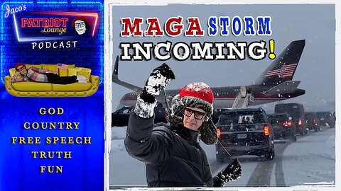 Episode 57: MAGA Storm Incoming