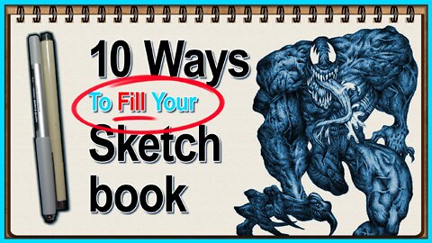 10 Ways To Fill Your Sketchbook