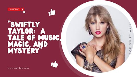 "Swiftly Taylor: A Tale of Music, Magic, and Mystery"