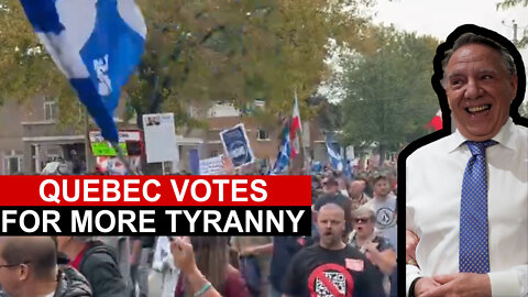 Quebec Votes for More Legault Tyranny