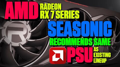 SeaSonic Recommends Same PSU For AMD Radeon RX 7 Series As Existing Line up - 127