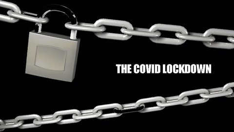 The Covid Lockdown