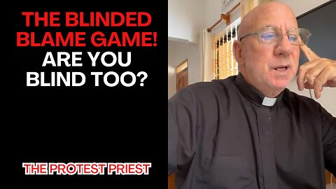 The blinded blame game! Are you blind too? - Fr. Imbarrato Live - Nov. 19th