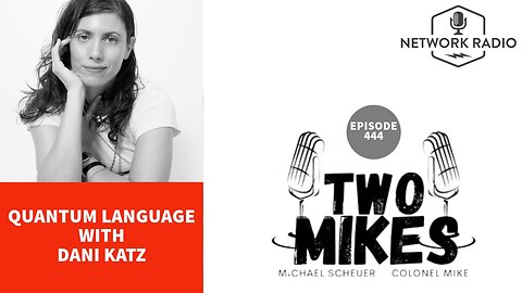 Two Mikes: Dani Katz Explains how Language Holds the Key to America's Future | LIVE @ 7pm ET