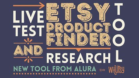Live Test! New Etsy Product Finder and Product Research Tool from Alura