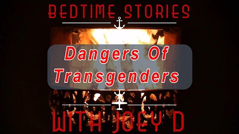 Dangers of Transgenders and why to keep them away