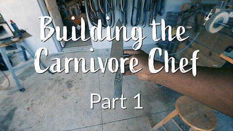 Building the Carnivore Chef. (Part 1)