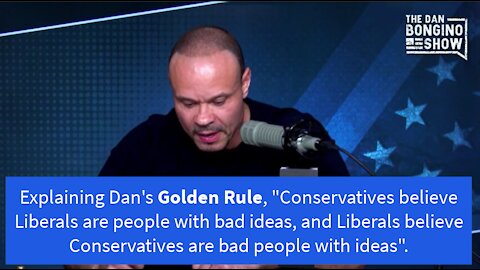 Bongino Golden Rule of Ideas and Conservatives-Liberals Explained