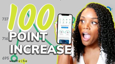 Increase Credit Score by 100 Points with 6 Steps