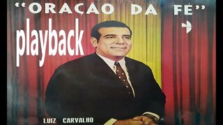 Luiz de Carvalho oração da fé play back