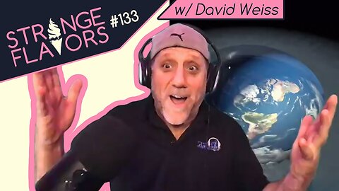 [Strange Flavors] FREE BITCOIN TO PROVE THE EARTH IS NOT FLAT | w/ David Weiss [Jan 11, 2021]