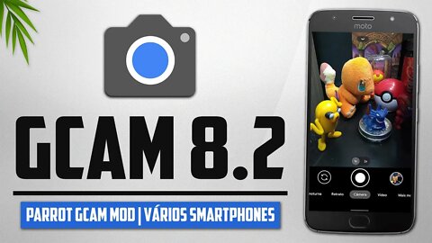 Google Câmera 8.2 MODIFICADA para VÁRIOS SMARTPHONES! | Gcam 8.2 Mod | Parrot043 Gcam 8.2