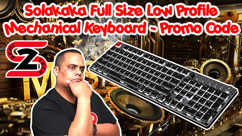 Unboxing And Reviewing SOLAKAKA Full Size Low Profile Mechanical Keyboard - Promo Code Below