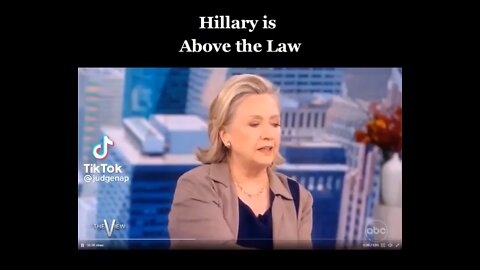 Hillary is Above the Law, speaking about Trump