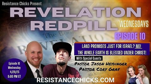 REVELATION REDPILL Wednesday EP10: Land Promises Just for Israel? NO! The Whole Earth Blessed