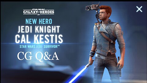 Cal Kestis Q&A with CG | Star Wars Galaxy of Heroes
