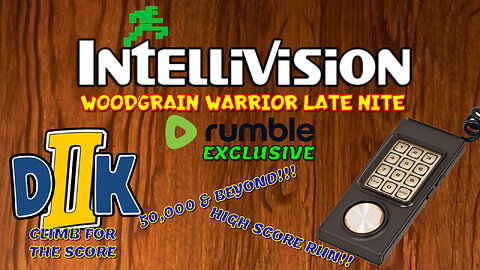 INTELLIVISION - Woodgrain Warrior Late Nite - CLimb for the score! 50k & Beyond!