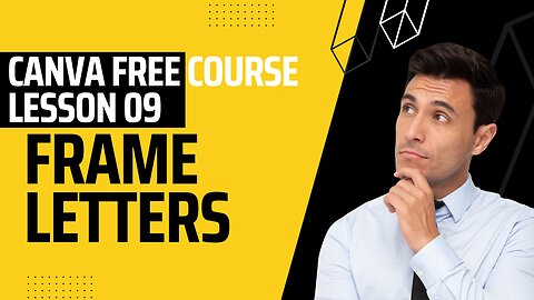 Frame Letters | FREE Canva Course | Lesson 09