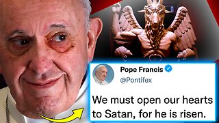 Pope Francis Orders Christians To 'Pray to Satan' for 'Real Enlightenment'