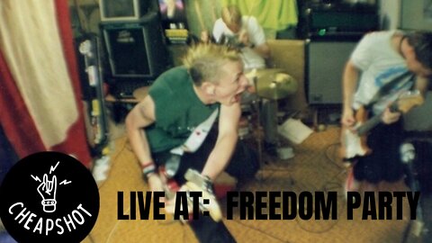 Cheapshot: Live at Freedom Party