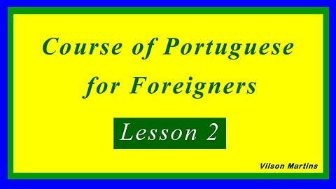 VM COURSE OF PORTUGUESE FOR FOREIGNERS - Lesson 2