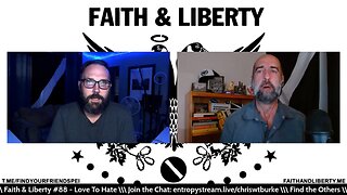 Faith & Liberty #88 - Love To Hate