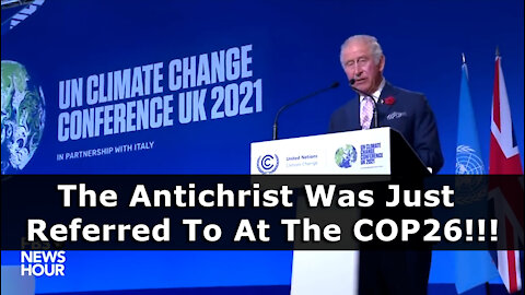 The Antichrist Was Just Referred To At The COP26!!!